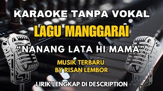 KAROKE ‼️NANANG LATA HI MAMA‼️Nada Pria Musk Risan Lembor [upl. by Ecarret]