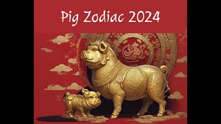 2024 Pig Horoscope Thrive in Dragon Year  Success Love amp Wealth Insights [upl. by Rimaj]