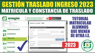 Siagie  Traslado INGRESO  Tutorial COMO MATRICULAR TRASLADO DE ESTUDIANTES 2023 [upl. by Hillegass467]