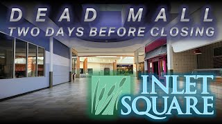 Inlet Square Mall Murrells Inlet SC  Walkthrough 2 days before closing [upl. by Ettenel659]