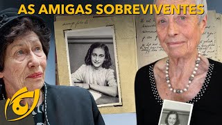 As AMIGAS de ANNE FRANK que SOBREVIVERAM ao Holocausto [upl. by Yatnohs]