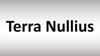 How to Pronounce Terra Nullius [upl. by Ackler]