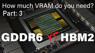 How much VRAM do you need  GDDR6 vsHBM2  Part 3 RAY TRACE [upl. by Einreb31]