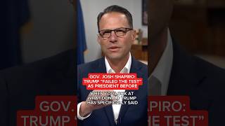 Gov Josh Shapiro Trump failed the test as president before [upl. by Eneryc829]