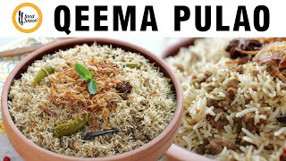 Qeema Pulao made with Falak Rice Purana Chawal Recipe by Food Fusion [upl. by Enirehtacyram]