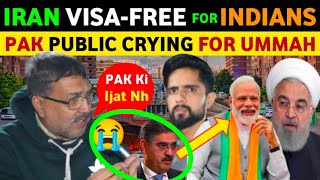 IRAN VISAFREE FOR INDIANS🇮🇳 PAK🇵🇰 PUBLIC CRYING FOR UMMAHH😭  PAKISTANI REACTION ON INDIA REAL TV [upl. by Hortense]