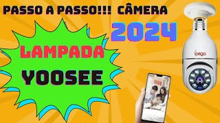 COMO CONFIGURAR INSTALAR CAMERA LAMPADA WIFI YOOSEE 2024 [upl. by Eybba]