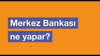 Merkez Bankası Ne Yapar [upl. by Rraval]