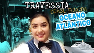 UM Transatlântico do BRAZIL para a EUROPA  TEMPESTADE NO MAR rotina tripulante travessia [upl. by Nosimaj594]