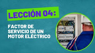 Lección 04 Factor de Servicio de un Motor Eléctrico [upl. by Hephzibah]