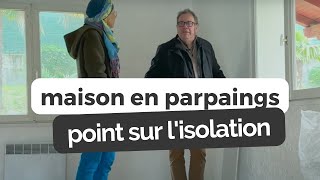 Maïlys maison en parpaings 40 ans le point sur lisolation et létage surprises et questions [upl. by Nodnol]