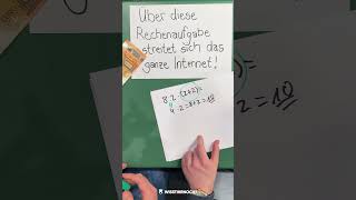 Wer hat recht 🧮 Die kontroverse Matheaufgabe 🔥mathematik wisstihrnoch [upl. by Ecnal415]