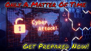 CYBER ATTACKS CAN BRING DOWN SOCIETY AS WE KNOW IT  ARE YOU READY FOR THAT [upl. by Biondo]