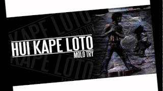 MOLO TRY  HUI KAPE LOTO [upl. by Elyc]