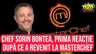 Chef Sorin Bontea prima reacție după ce a revenit la emisiunea MasterChef de la Pro TV [upl. by Lekram275]