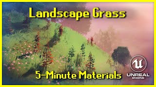 Landscape Grass  5Minute Materials UE4 [upl. by Eseuqram]