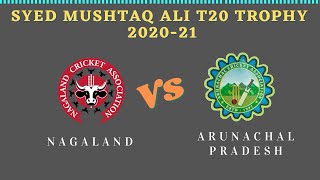 SYED MUSHTAQ ALI T20 TROPHY 202021 NAGALAND VS ARUNACHAL PRADESH [upl. by Arammat984]