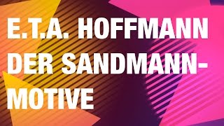 ETA Hoffmann Der Sandmann  Motive [upl. by Quentin]