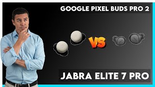 Google Pixel Buds Pro 2 vs Jabra Elite 7 Pro Comparison [upl. by Sanjiv]