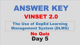 VINSET 20 DAY 5 ANSWER KEY The Use of DepEd Learning Management System DLMS [upl. by Kerwinn129]