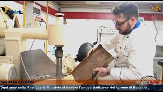 Ogni anno nella Pasticceria Minutolo si rinnova lantica tradizione del torrone di Bagnara [upl. by Navap785]