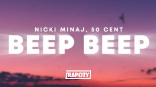 Nicki Minaj  Beep Beep ft 50 Cent Lyrics [upl. by Rafi]