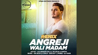 Angreji Wali Madam Remix [upl. by Suivatnad]