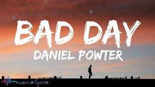 Daniel Powter  Bad Day Lyrics  Lyric Video [upl. by Iain]