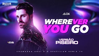 Alok feat John Martin  Wherever You Go  VERSÃO PISEIRO [upl. by Stacy]