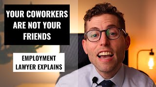 4 Reasons Why Coworkers Are NOT Your Friends [upl. by Derdlim530]