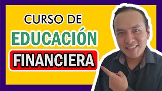 La EDUCACION FINANCIERA Curso Completo [upl. by Honniball431]