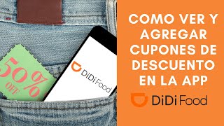 Didi Food🛵Como ver y agregar cupones de descuento directo en la app👉📲 [upl. by Hgielrahc]