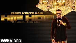 Official Issey Kehte Hain Hip Hop Full Video Song  Yo Yo Honey Singh  World Music Day [upl. by Zorine]