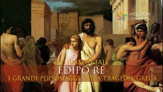 EDIPO RE  Gli Immortali  I grandi personaggi della Tragedia Greca [upl. by Ainessey]