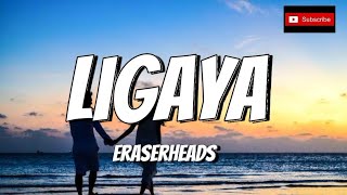 Eraserheads  Ligaya HQ Lyric Video [upl. by Cavill]