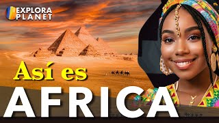 AFRICA  Así es AFRICA  El Continente menos conocido [upl. by Yentrok217]