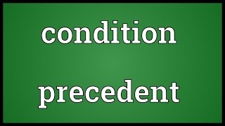 Condition precedent Meaning [upl. by Anna-Diana]