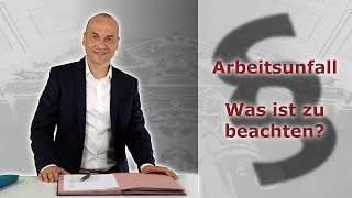 Arbeitsunfall  Was ist vom Arbeitnehmer zu beachten  Fachanwalt Alexander Bredereck [upl. by Hsara]