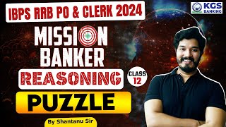 IBPS RRB 2024  IBPS RRB PO amp Clerk 2024  Puzzle  Class  12  Reasoning by Shantanu Sir [upl. by Kopp]