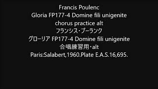 Francis Poulenc Gloria FP1774 Domine fili unigenite chorus practice alt [upl. by Annhej]