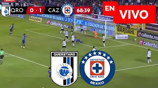 🔴 CRUZ AZUL VS QUERETARO PARTIDO EN VIVO  LIGA MX APERTURA 2024 [upl. by Suertemed]