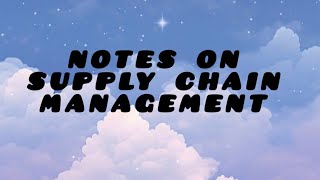 NOTES ON SUPPLY CHAIN MANAGEMENT  COMMENT FOR THE NEXT TOPIC  CONTACT p0812 [upl. by Eloken941]