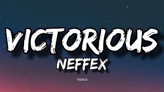 NEFFEX  Victorious 🏁 Lyrics [upl. by Narret]