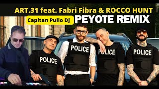 Articolo 31 feat Fabri Fibra Rocco Hunt  PEYOTE REMIX  Capitan Pulio Dj [upl. by Ress]