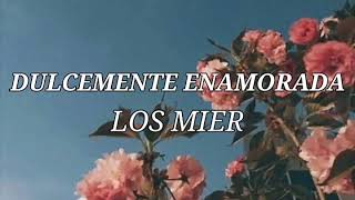 LETRA Dulcemente Enamorada  Los Míer [upl. by Aitnecserc]