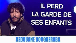 IL PERD LA GARDE DE SES ENFANTS  REDOUANE BOUGHERABA [upl. by Lorinda212]