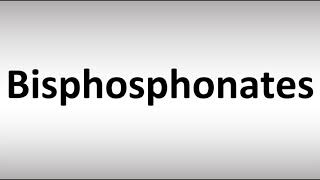 How to Pronounce Bisphosphonates [upl. by Eelorac702]