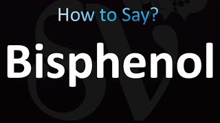 How to Pronounce Bisphenol Correctly [upl. by Ahsiekyt]