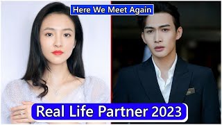 Janice Wu And Vin Zhang Here We Meet Again Real Life Partner 2023 [upl. by Yrkcaz]