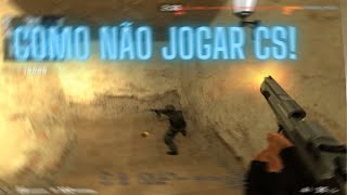 Como não Jogar CS em 2024 [upl. by Llorrad]